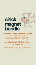Load image into Gallery viewer, [FLASH SALE] CHICK MAGNET BUNDLE
